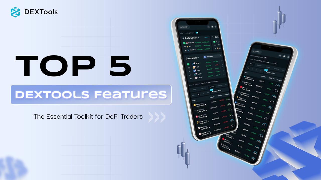 Top 5 DEXTools Features